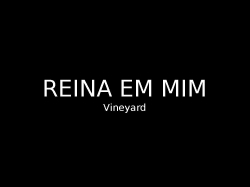 Reina em Mim