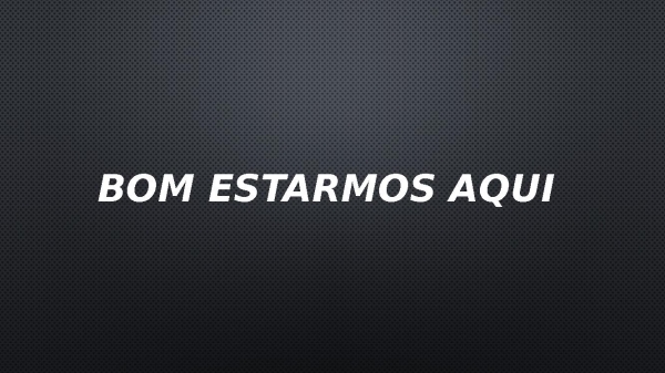 Bom estarmos aqui - página 1