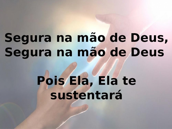 SEGURA NA MÃO DE DEUS.pptx - página 4