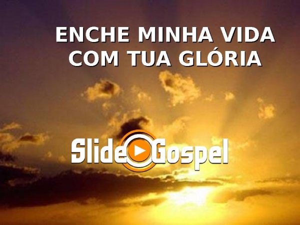 Enche minha vida com tua glória - página 1