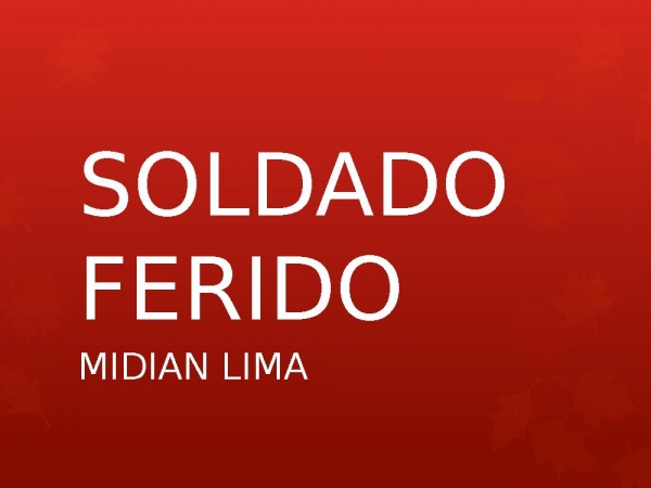 SOLDADO FERIDO nv.pptx - página 1