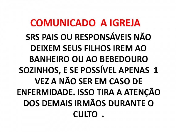 COMUNICADO  A IGREJA BEBEDOURO E BANHEIRO.pptx