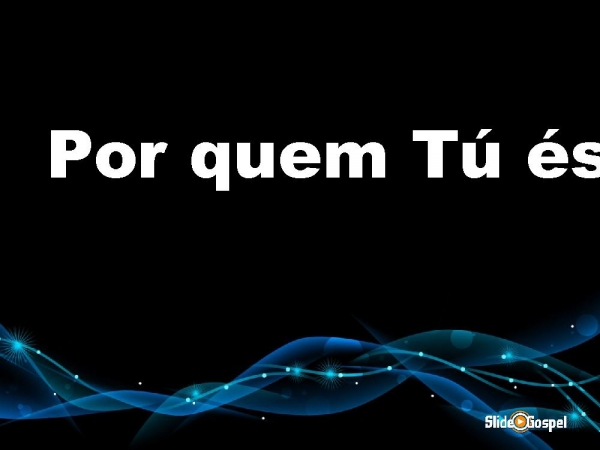 Por quem Tu es - página 1