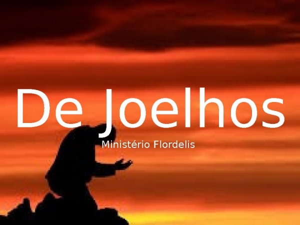 De Joelhos.pptx - página 1