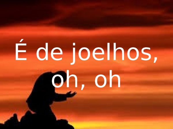 De Joelhos.pptx - página 30