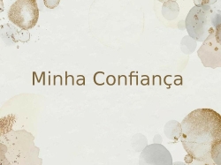 Minha confiança