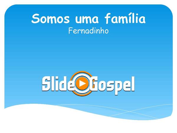 Somos uma família - Fernandinho - página 1