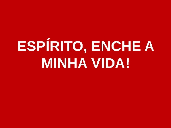 ESPÍRITO, ENCHE A MINHA VIDA! - página 2