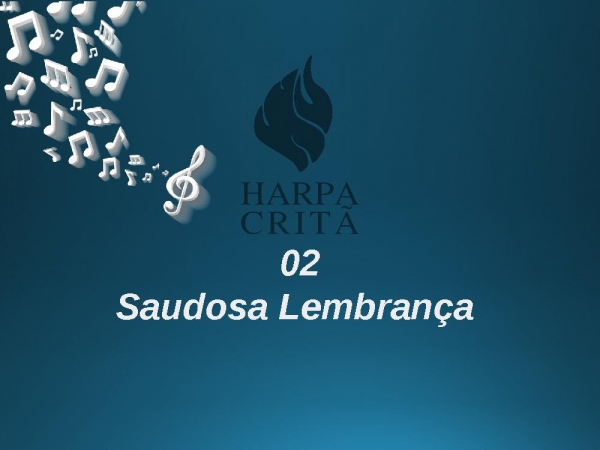 Saudosa lembrança - 2 Harpa Cristã - página 1