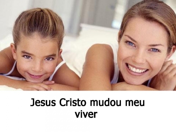 Jesus cristo mudou meu viver - página 1