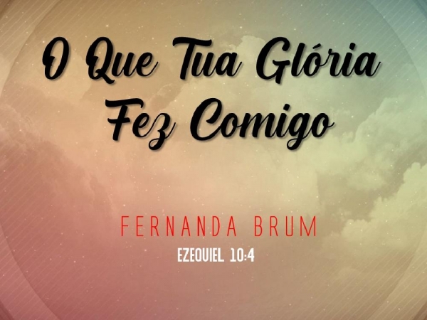 O QUE TUA GLÓRIA FEZ COMIGO (Quem já Pisou no Santo dos Santos).pptx