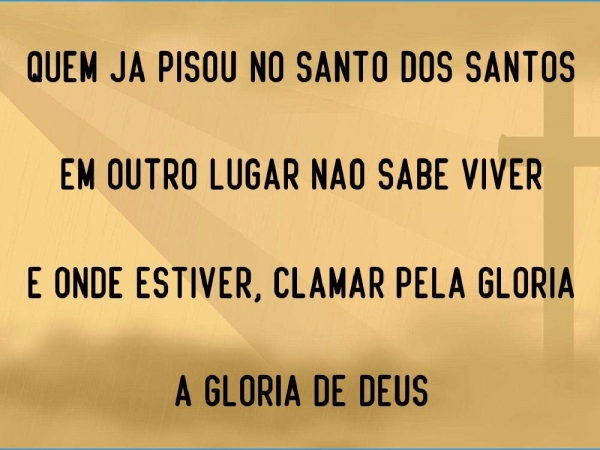 O QUE TUA GLÓRIA FEZ COMIGO (Quem já Pisou no Santo dos Santos).pptx - página 8