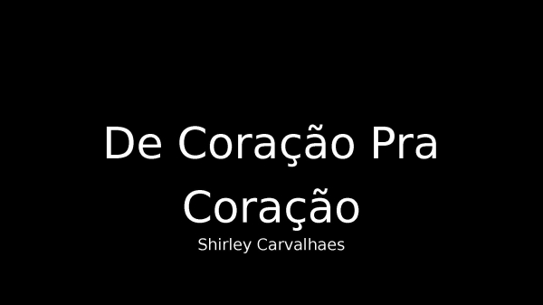 De Coração Pra Coração - Shirley Carvalhaes - página 1
