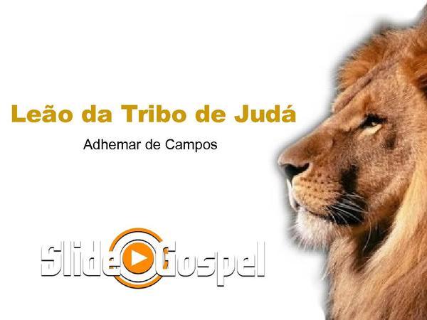 Leão da Tribo de Judá - Adhemar de Campos