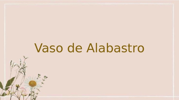 Vaso de Alabastro - página 1