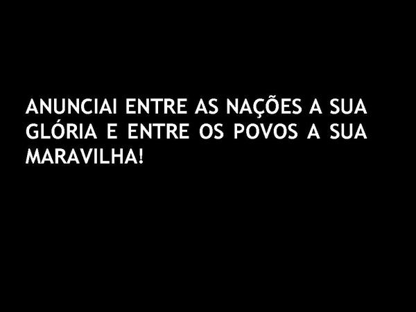 CANTAI AO SENHOR.ppt - página 3