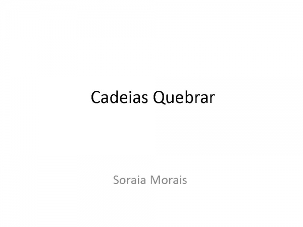 Cadeias Quebrar .pptx.pptx - página 1