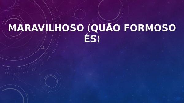 maravilhoso (quão forjo és - página 1