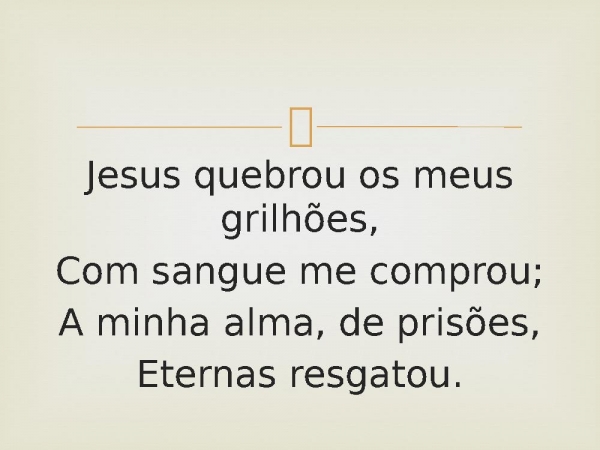 69 - Jesus Quebrou Os Meus Grilhões.pptx - página 2