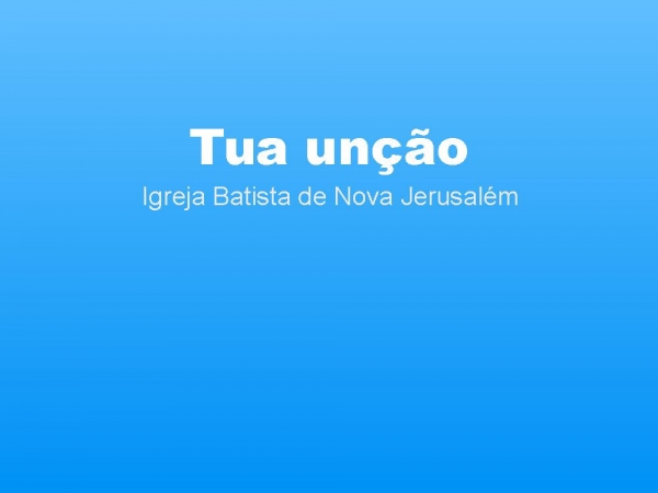 Tua unção - página 1