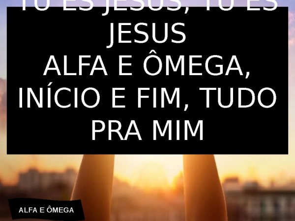 ALFA E ÔMEGA.pptx - página 5