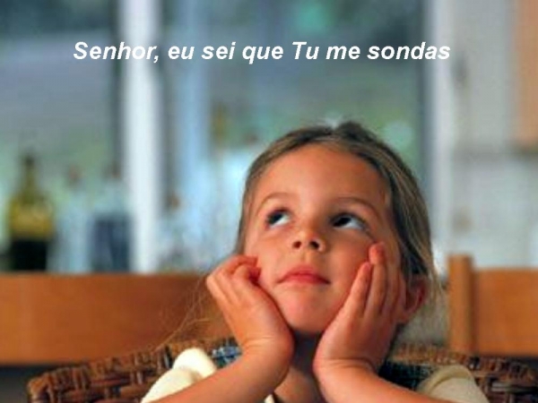 Senhor eu sei que Tú me sondas - página 11