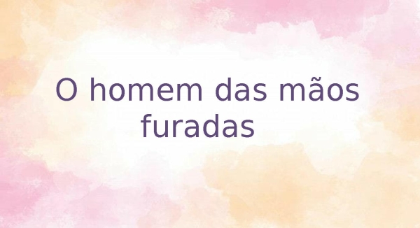 o homem das mãos furadas - página 1