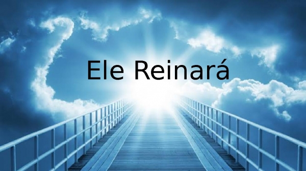 Ele reinará.pptx