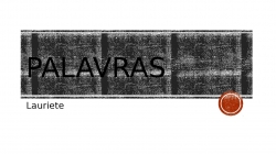 Palavras - Lauriete.pptx