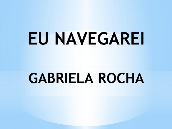 EU NAVEGAREI.pptx - página 1