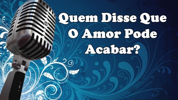 Quem Disse Que O Amor Pode Acabar - página 1