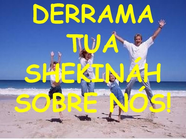DERRAMA SUA SHEKINÁH SOBRE NÓS - página 6