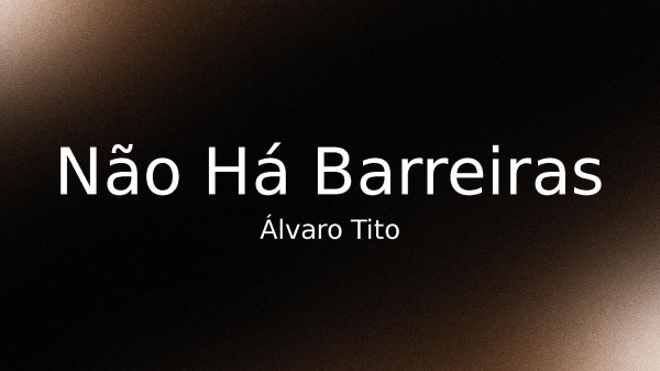 Não Há Barreiras