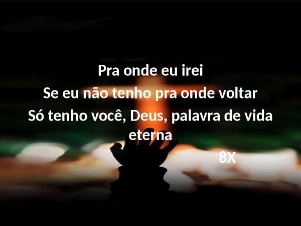 Pra onde eu irei.pptx - página 13