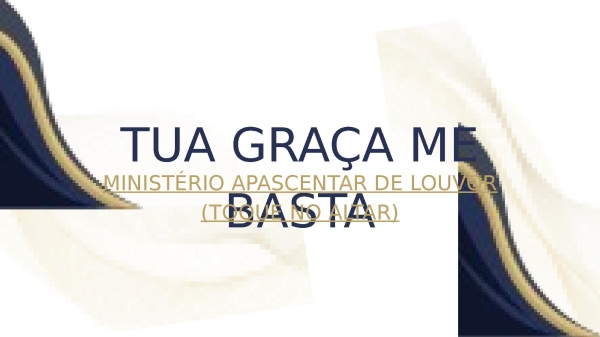 Tua Graça Me Basta