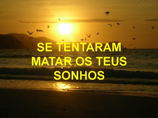 SE TENTARAM, matar seus sonhos - página 1