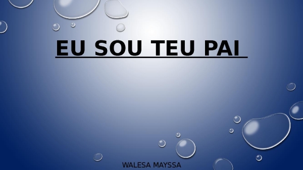 Eu sou teu pai- walesca Mayssa - página 1