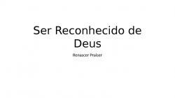 Ser Reconhecido de Deus