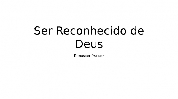 Ser Reconhecido de Deus