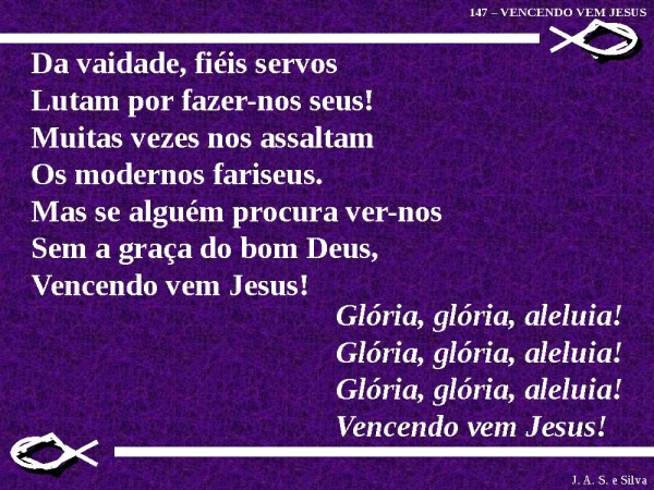 147 VENCENDO VEM JESUS.ppt - página 3