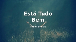 ESTÁ TUDO BEM
