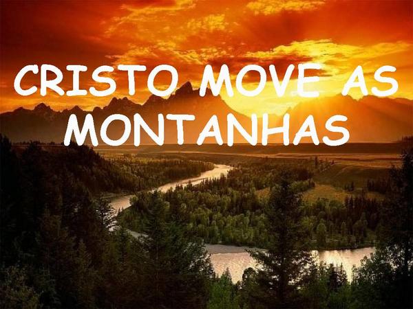 CRISTO MOVE AS MONTANHAS TEM PODER PARA SALVAR - página 14