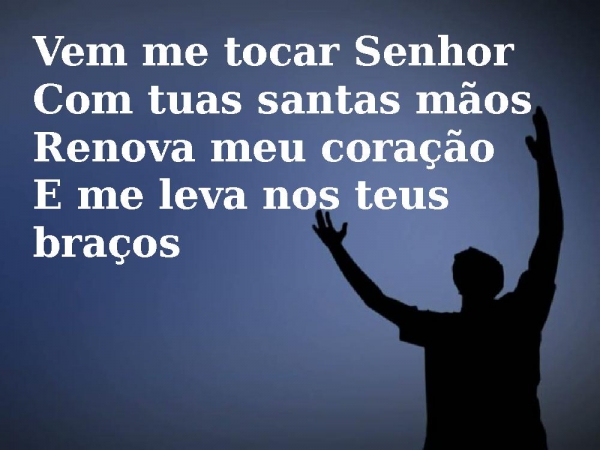 Vem me tocar Senhor.pptx - página 9