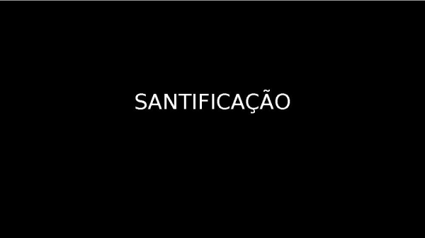 santificação.pptx - página 12