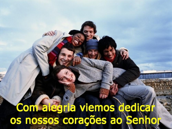 Com alegria viemos dedicar os nossos corações ao Senhor - página 18