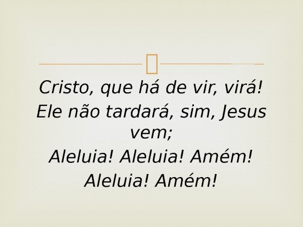 74 - Cristo Virá.pptx - página 3