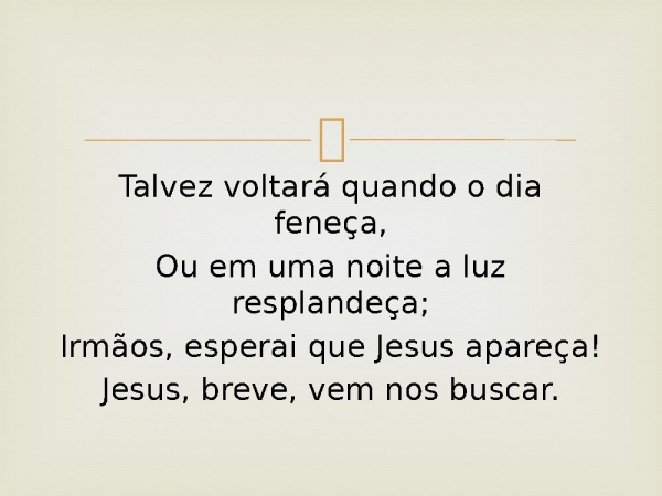 74 - Cristo Virá.pptx - página 4