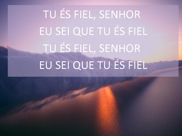 TU ÉS FIEL, SENHOR EYSHILA.pptx - página 5
