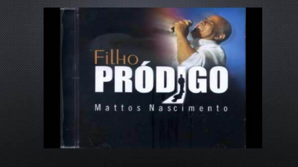 06-FILHO PRÓDIGO -  MATHOS NASCIMENTO