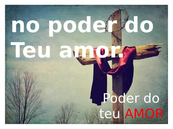 Poder do teu amor.ppt - página 17
